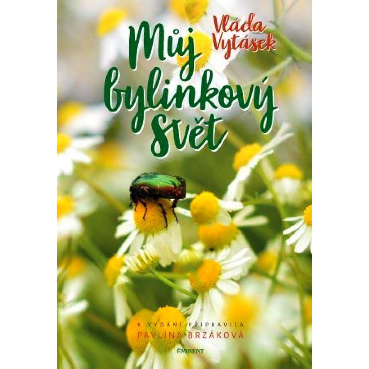 Můj bylinkový svět Vláďa Vytásek